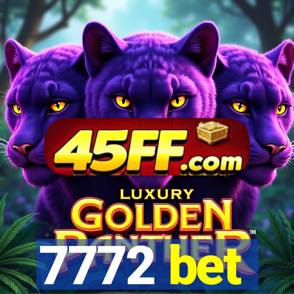 7772 bet